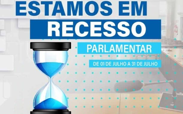 Legislativo entra em recesso