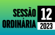 Transmissão da 12ª Sessão Ordinária de 2023