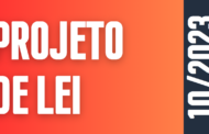 2ª Discussão e Votação do Projeto de Lei nº 10/2023 de autoria do Poder Executivo Municipal