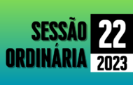Transmissão da 22ª Sessão Ordinária de 2023