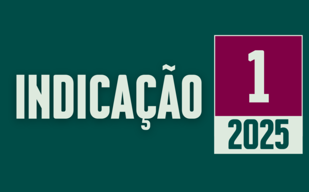 Discussão e Votação da Indicação nº 01/2025