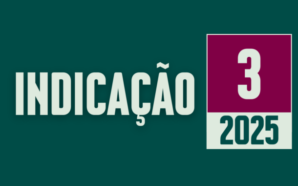 Discussão e Votação da Indicação nº 03/2025
