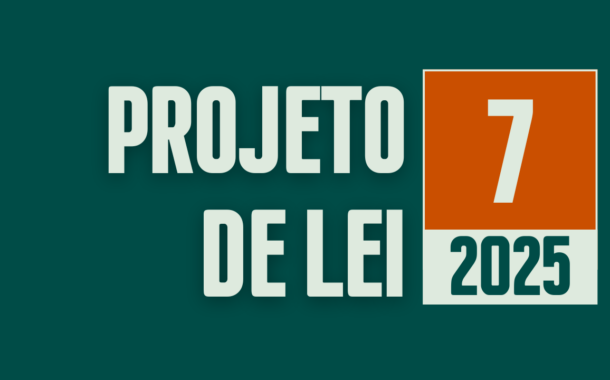 Discussão e Votação do Projeto de Lei nº 07/2025