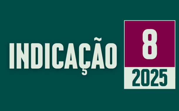 Discussão e Votação da Indicação nº 08/2025