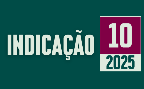 Discussão e Votação da Indicação nº 10/2025