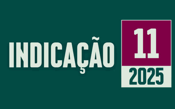 Discussão e Votação da Indicação nº 11/2025